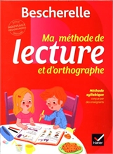 Bescherelle : Ma Méthode de lecture et d'orthographe